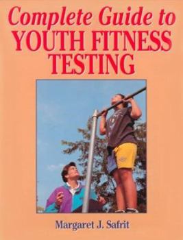 Paperback Complete Guide to Youth Fitness Testing Book