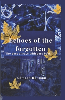 Paperback Echoes of the forgotten: the past always whispers back Book