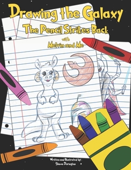 Paperback Drawing the Galaxy The Pencil Strikes Back: With Melvin and Me Book