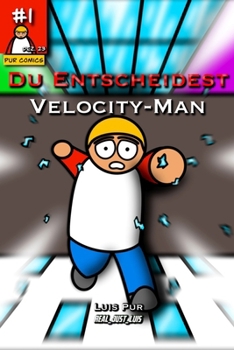 Du Entscheidest - Velocity-Man #1 (Pur Comics) (German Edition)