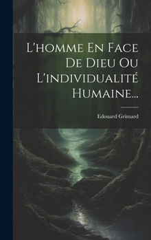 Hardcover L'homme En Face De Dieu Ou L'individualité Humaine... [French] Book