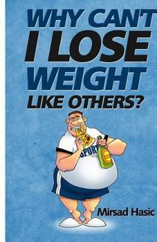 Paperback Why Can't I Lose Weight Like Others Book