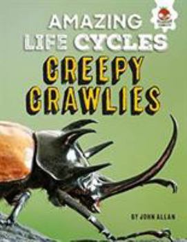 Paperback Creepy Crawlies - Amazing Life Cycles Book