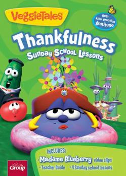 Unknown Binding Veggie Tales: Thankfulness: 4 Sunday School Lessons Book