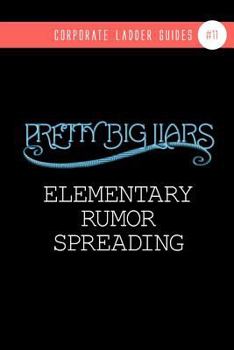 Paperback Pretty Big Liars: Elementary Rumor Spreading (NOTEBOOK #11) Book