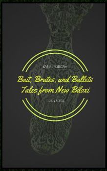 Paperback Bait, Brutes, and Bullets: Tales from New Biloxi Book