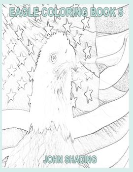 Paperback Eagle Coloring Book 5 Book