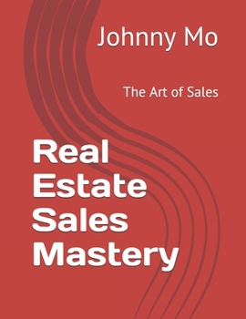 Paperback Real Estate Sales Mastery: The Art of Sales Book
