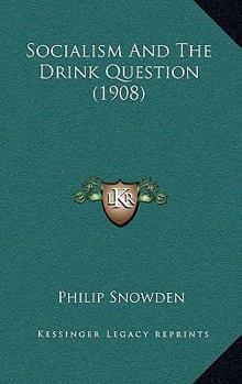 Paperback Socialism And The Drink Question (1908) Book