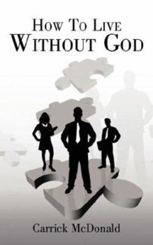 Paperback How to Live Without God Book