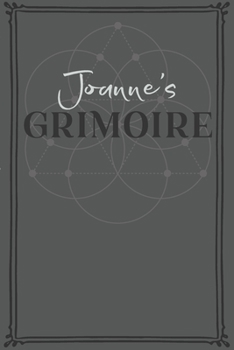 Paperback Joanne's Grimoire: Personalized Grimoire / Book of Shadows (6 x 9 inch) with 110 pages inside, half journal pages and half spell pages. Book