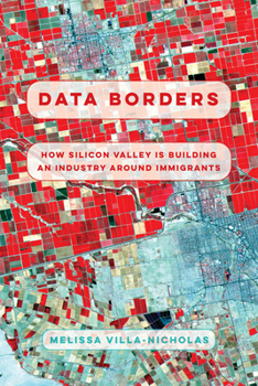 Paperback Data Borders: How Silicon Valley Is Building an Industry Around Immigrants Book