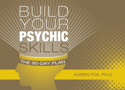 Hardcover Build Your Psychic Skills: The 90-Day Plan Book