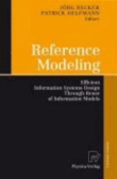 Paperback Reference Modeling: Efficient Information Systems Design Through Reuse of Information Models Book