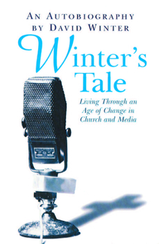 Paperback Winter's Tale: Living Through an Age of Change in Church and Media Book