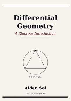 Paperback Differential Geometry: A Rigorous Introduction Book