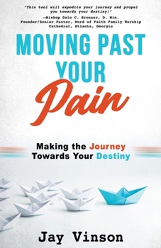 Paperback Moving Past Your Pain Book