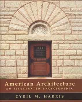 Hardcover American Architecture: An Illustrated Encyclopedia Book