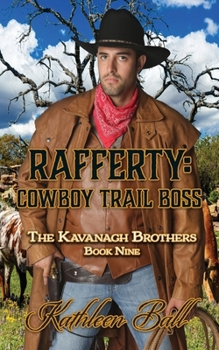 Paperback Rafferty: Cowboy Trail Boss: Christian Historical Western Romance (The Kavanagh Brothers) Book