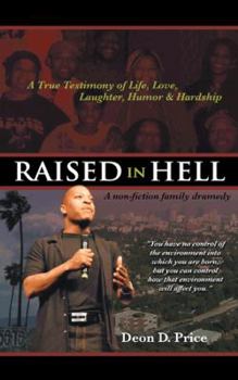 Paperback Raised in Hell: A non-fiction family dramedy. You have no control of the environment into which you are born, but you can control how Book