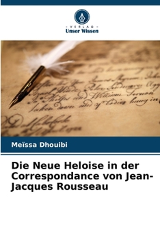 Paperback Die Neue Heloise in der Correspondance von Jean-Jacques Rousseau [German] Book