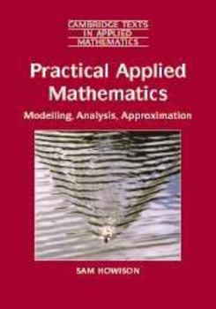 Electronics Practical Applied Mathematics: Modelling, Analysis, Approximation Book