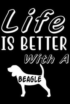 Paperback Life is Better with a Beagle: Cute Beagle Lined journal Notebook, Great Accessories & Gift Idea for Beagle Owner & Lover. Lined journal Notebook Wit Book
