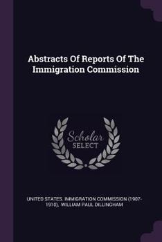Paperback Abstracts Of Reports Of The Immigration Commission Book