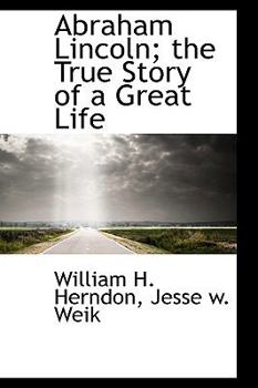 Paperback Abraham Lincoln: The True Story of a Great Life Book