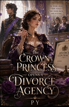 Paperback The Crown Princess Opens a Divorce Agency Book