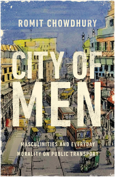 Paperback City of Men: Masculinities and Everyday Morality on Public Transport Book