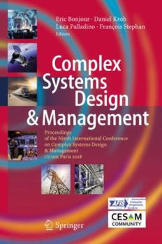 Hardcover Complex Systems Design & Management: Proceedings of the Ninth International Conference on Complex Systems Design & Management, Csd&m Paris 2018 Book