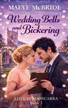 Paperback Wedding Bells and Bickering (Love in Dooncarra, Book 3): A Clean, Small-Town Irish Romance Book