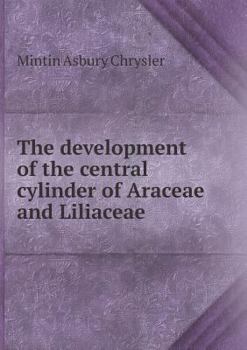 The Development of the Central Cylinder of Araceae and Liliaceae