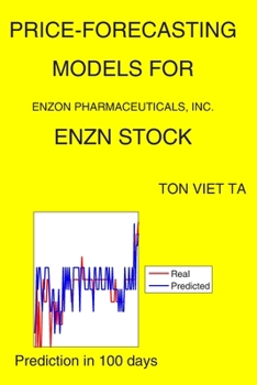 Paperback Price-Forecasting Models for Enzon Pharmaceuticals, Inc. ENZN Stock Book