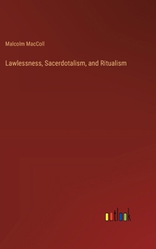 Hardcover Lawlessness, Sacerdotalism, and Ritualism Book