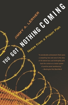 Paperback You Got Nothing Coming: Notes from a Prison Fish Book