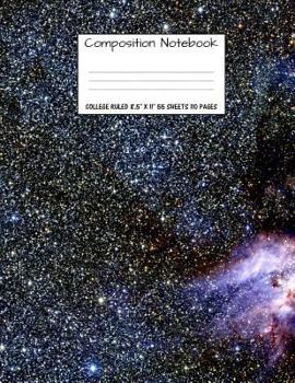 Composition Notebook: College Ruled Space Galaxy Cute Composition Notebook, College Notebooks, Boy Girl Sky School Notebook, Composition Boo