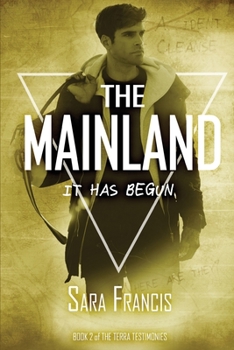 The Mainland: It has begun - Book #2 of the Terra Testimonies