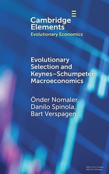 Hardcover Evolutionary Selection and Keynes-Schumpeter Macroeconomics Book