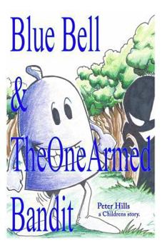 Paperback Blue Bell & The One-Armed Bandit Book