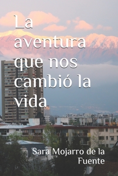 Paperback La aventura que nos cambi? la vida [Spanish] Book