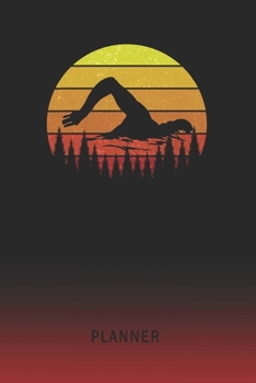 Planner: Swimmer 2 Year Weekly Planner 2020 - 2022 Retro Vintage Sunset Cover January 20 - December 21 Planning Organizer Writing Notebook Productive Datebook Calendar Schedule Plan Days, Set Goals & 