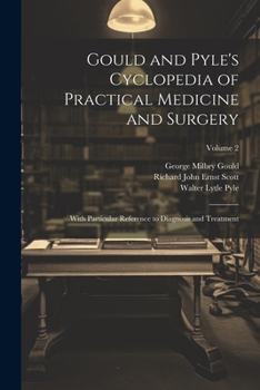 Paperback Gould and Pyle's Cyclopedia of Practical Medicine and Surgery: With Particular Reference to Diagnosis and Treatment; Volume 2 Book