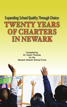 Hardcover Expanding School Quality Through Choice: Twenty Years of Charters in Newark Book