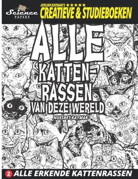 Paperback Alle Kattenrassen Van Deze Wereld: Alle Erkende Kattenrassen [Dutch] Book