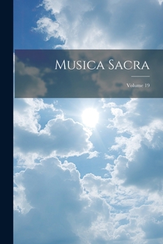 Paperback Musica Sacra; Volume 19 [German] Book