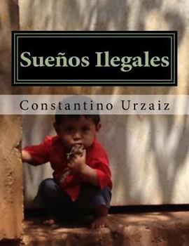 Paperback Suenos Ilegales: Imigracion ilegal [Spanish] Book