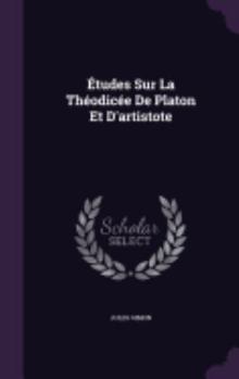 Hardcover Études Sur La Théodicée De Platon Et D'artistote Book