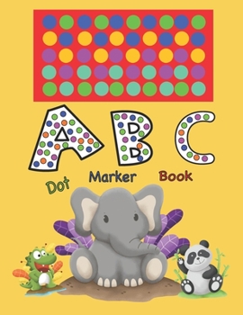 ABC Dot Marker Book: Alphabet dot marker book for kids | Dot Marker Activity Book for boys and girls